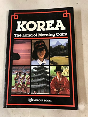 9780844297156: Korea: The Land of Morning Calm: A Complete Guide