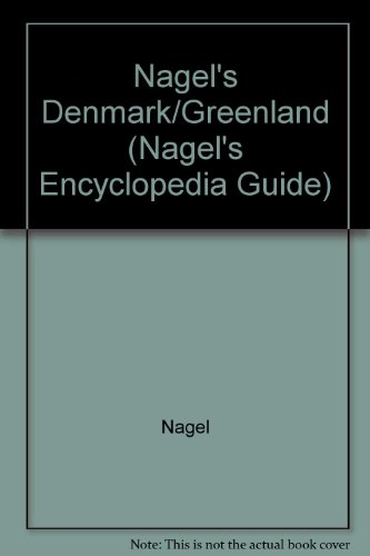 Denmark/Greenland (Nagel's Encyclopedia Guide) (9780844297385) by Nagel