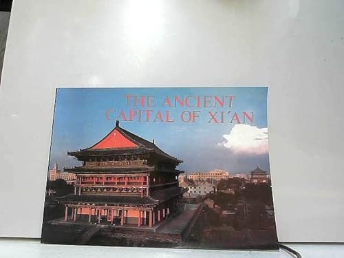 Imagen de archivo de Xi'An/China's Ancient Capital (CHINA GUIDES SERIES) a la venta por Half Price Books Inc.