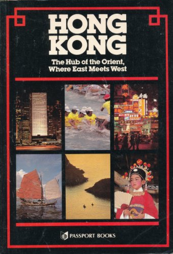 9780844298115: Hong Kong: The Hub of the Orient, Where East Meets West