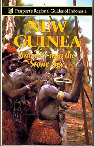 9780844298986: New Guinea: Journey into the Stone Age (Passport's regional guides of Indonesia) [Idioma Ingls]