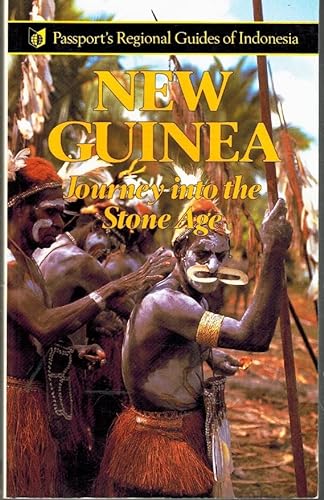 9780844298986: New Guinea: Journey into the Stone Age (Passport's regional guides of Indonesia) [Idioma Ingls]