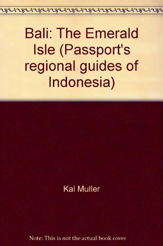 9780844299006: Bali: The Emerald Isle (Passport's regional guides of Indonesia)