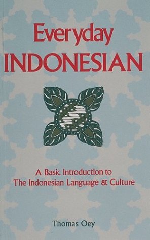 Beispielbild fr Everyday Indonesian: A Basic Introduction to the Indonesian Language & Culture zum Verkauf von Ammareal