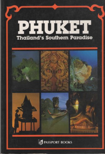 Phuket: Thailand's Southern Paradise (Thai Guides) (9780844299198) by Warren, William; (Richard Lair, Editor)