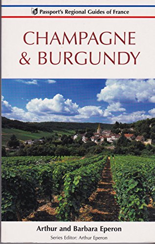 Imagen de archivo de Champagne-Ardennes & Burgundy (Passport's Regional Guides of France Series) a la venta por Wonder Book