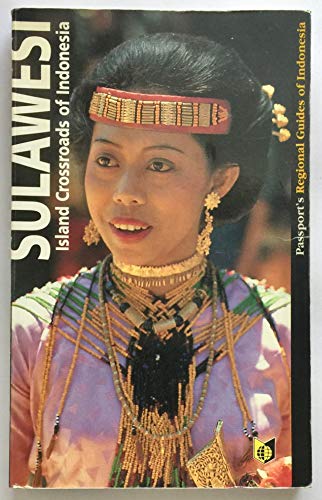 Beispielbild fr Sulawesi: Island Crossroads of Indonesia zum Verkauf von ThriftBooks-Dallas