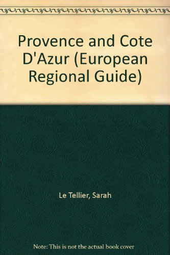 Imagen de archivo de Provence & Cote D'Azur (European Regional Guide) a la venta por Half Price Books Inc.