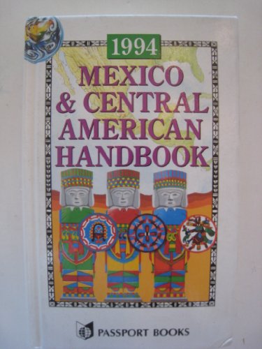 Travelers World Guides/mexico & Central Am Handbook 1994 (Footprint Central America & Mexico Handbook) - Box, Ben (Editor)