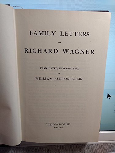 Stock image for Family Letters of Richard Wagner for sale by Village Booksmith