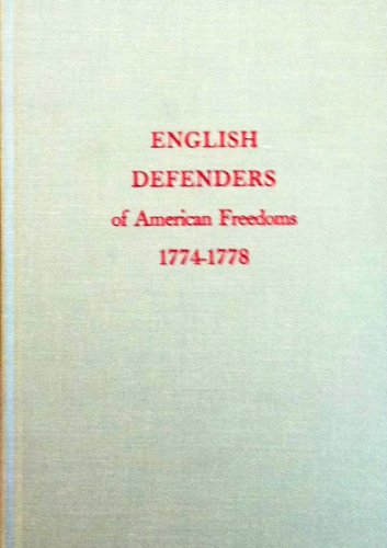 Beispielbild fr English defenders of American freedoms, 1774-1778: Six pamphlets attacking British policy, zum Verkauf von Wonder Book