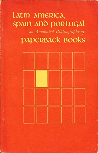 Beispielbild fr Latin America, Spain, and Portugal; an Annotated Bibliography of Paperback Books zum Verkauf von Better World Books