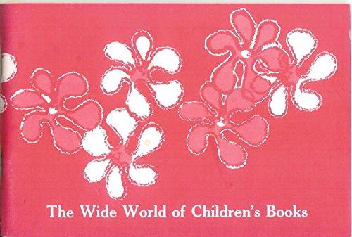 The wide world of children's books;: An exhibition for International Book Year (9780844400303) by Library Of Congress
