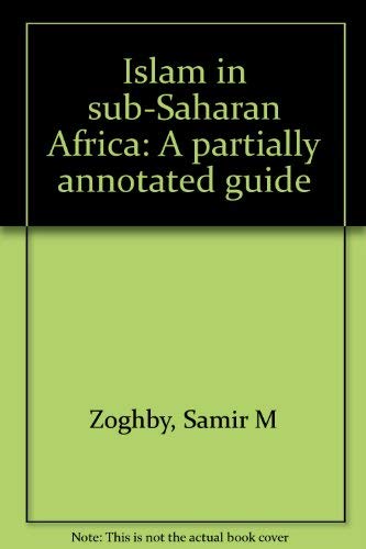 Beispielbild fr Islam in Sub-Saharan Africa : A Partially Annotated Guide zum Verkauf von Better World Books
