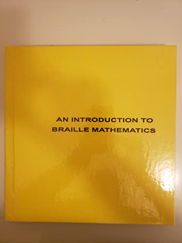 An introduction to Braille mathematics: Based on The Nemeth Braille code for mathematics and science notation, 1972 (9780844401904) by Roberts, Helen