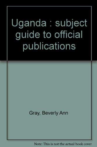 Stock image for Uganda: Subject guide to official publications for sale by The Book Bin