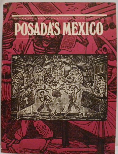 Imagen de archivo de Posada's Mexico: Exhibition Catalogue a la venta por Wonder Book