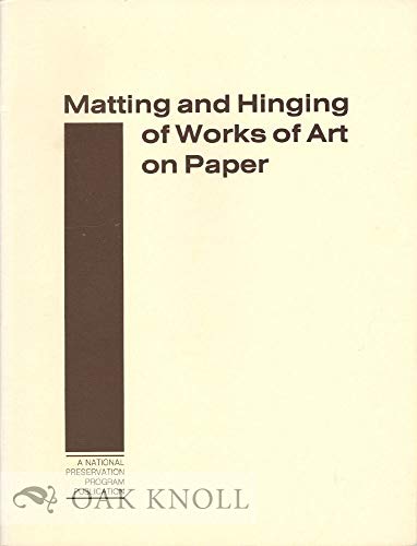 Beispielbild fr Matting and Hinging of Works of Art on Paper zum Verkauf von HPB Inc.