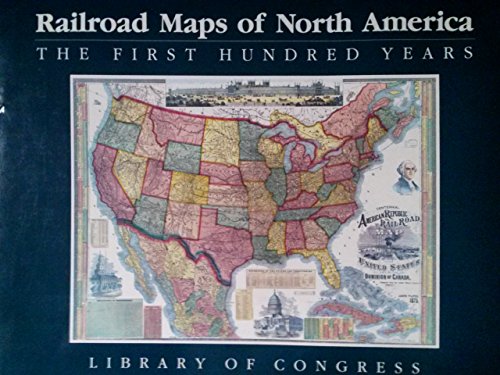Railroad Maps of North America: The First Hundred Years