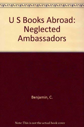 9780844404424: U S Books Abroad: Neglected Ambassadors