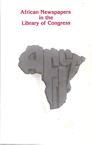 African newspapers in the Library of Congress (9780844404578) by Library Of Congress