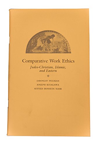 Beispielbild fr Comparative work ethics: Judeo-Christian, Islamic, and Eastern (Occasional papers of the Council of Scholars) zum Verkauf von HPB-Emerald