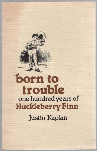 Beispielbild fr Born to Trouble: One Hundred Years of Huckleberry Finn (The Center for the Book Viewpoint Series, No. 13) zum Verkauf von Wonder Book
