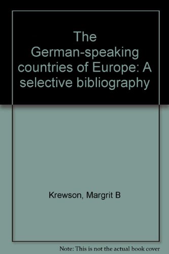 Beispielbild fr The German-Speaking Countries of Europe : A Selective Bibliography zum Verkauf von Better World Books