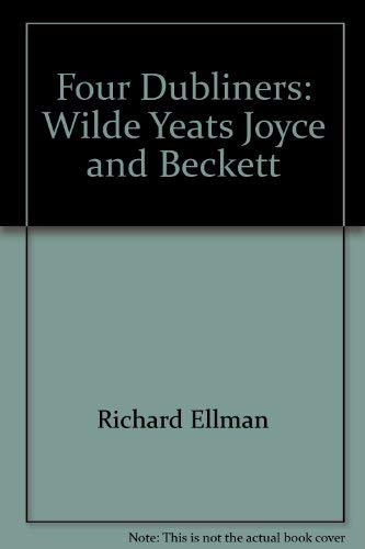 9780844405223: Four Dubliners: Wilde Yeats Joyce and Beckett