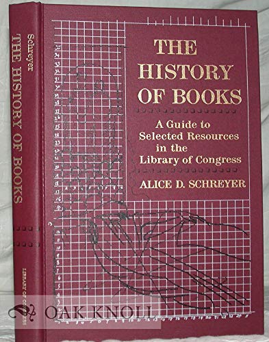 Beispielbild fr The History of Books: A Guide to Selected Resources in the Library of Congress zum Verkauf von Unique Books