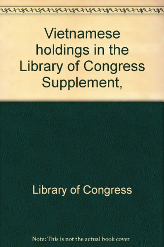 9780844405643: Vietnamese holdings in the Library of Congress Supplement, [Hardcover] by Lib...