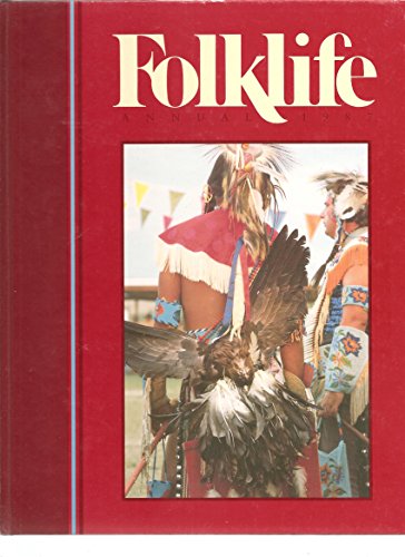 Stock image for Folklife Annual 1987 [Hardcover] unknown for sale by A Squared Books (Don Dewhirst)