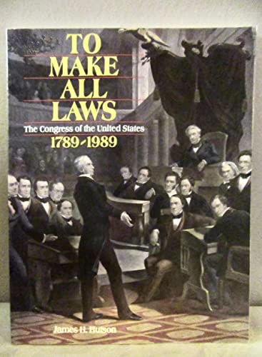 Beispielbild fr To Make All Laws: The Congress of the United States, 1789-1989 zum Verkauf von Wonder Book