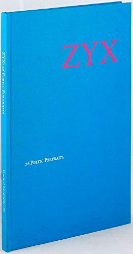 Stock image for ZYX. 26 Poetic Portraits. Written by Rhodes Patterson. Developed and designed by Mark Oldach and Rhonda Taira. for sale by Plain Tales Books