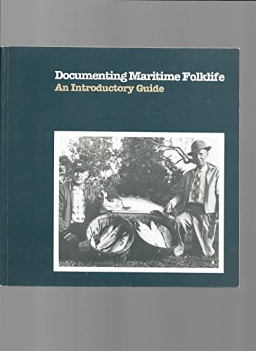 Imagen de archivo de Documenting maritime folklife: An introductory guide (Publications of the American Folklife Center) a la venta por Wonder Book