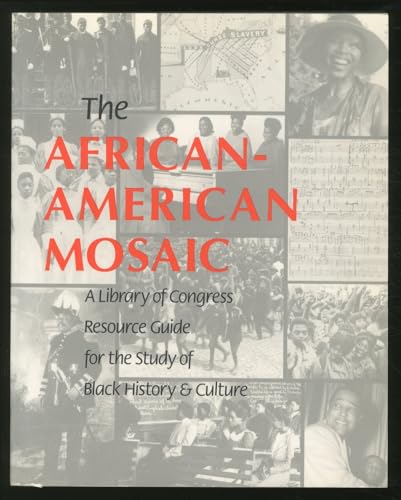 Beispielbild fr The African-American Mosaic: A Library of Congress Resource Guide for the Study of Black History and Culture zum Verkauf von Clayton Fine Books