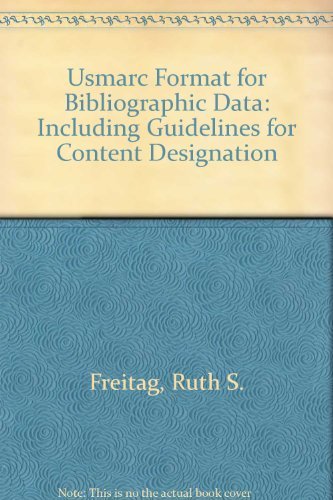 Usmarc Format for Bibliographic Data: Including Guidelines for Content Designation