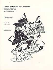 Pre-Meiji Works in the Library of Congress: Japanese Literature, Performing Arts, and Reference Books (Asian Division Bibliographic Series) (9780844408774) by Honda, Shojo; Konishi, Jinichi