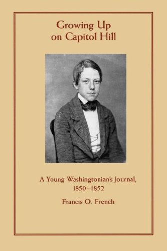 9780844408866: Growing Up on Capitol Hill: A Young Washingtonian's Journal, 1850-1852