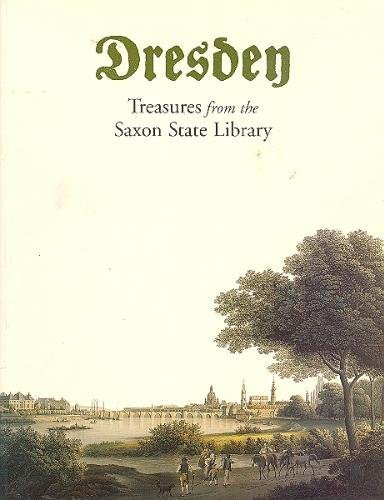 Beispielbild fr 'Dresden : Treasures from the Saxon State Library' zum Verkauf von Wonder Book
