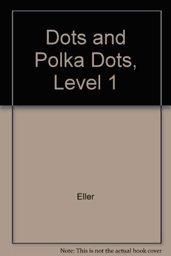 Stock image for Dots and Polka Dots, Level 1 for sale by SecondSale