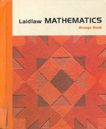 Stock image for Laidlaw Mathematics: Orange Book Andria P. Troutman; James J. Bezdek; Philip E. Bertoni; Caroline Chin; Lula P. Smith and Alma E. Wright for sale by Vintage Book Shoppe