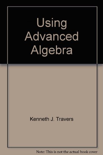 9780844518947: Using Advanced Algebra