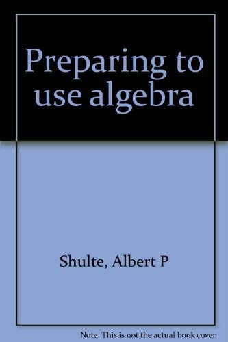 Imagen de archivo de Preparing to use algebra a la venta por Better World Books