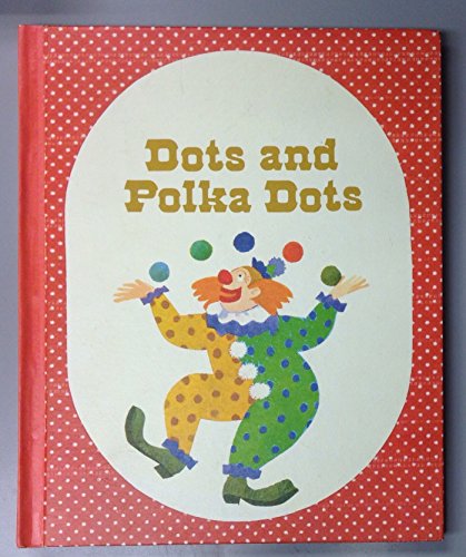 Stock image for Dots and Polka Dots (The Laidlaw reading program Level 5) for sale by Eatons Books and Crafts
