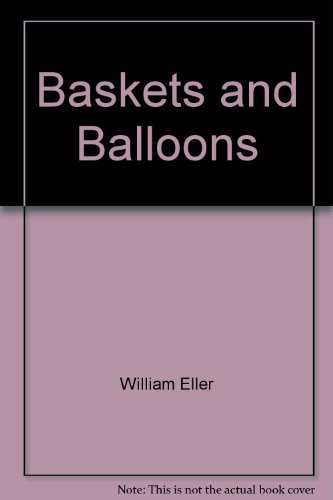 Baskets and Balloons: [level 11] (The Laidlaw reading program) (9780844534701) by Eller, William