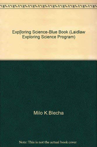 Imagen de archivo de Exp[loring Science-Blue Book (Laidlaw Exploring Science Program) a la venta por Hawking Books