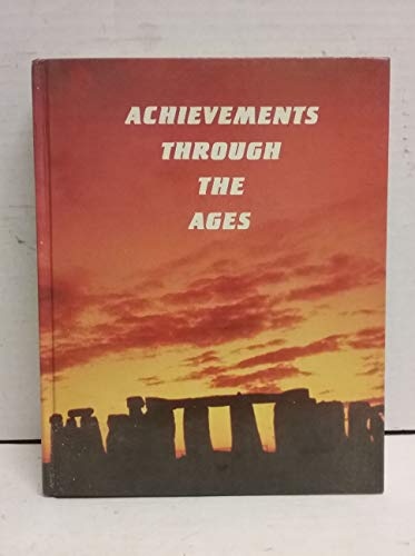 Beispielbild fr Achievements Through the Ages zum Verkauf von Better World Books