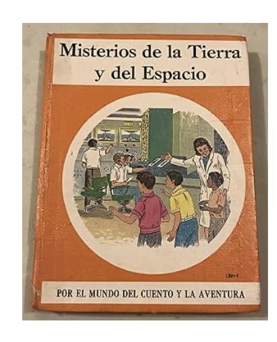 Misterios de la Tierra y del Espacio (Por el Mundo del Cuento y la Aventura, Libro V) (9780844585185) by Angeles Pastor