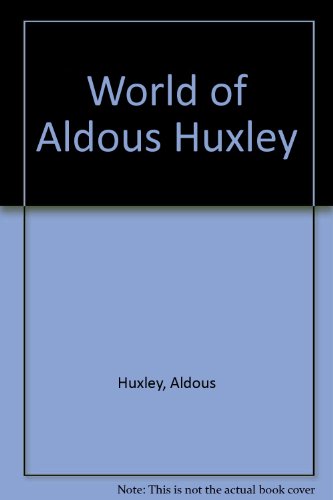 World of Aldous Huxley (9780844601526) by Huxley, Aldous